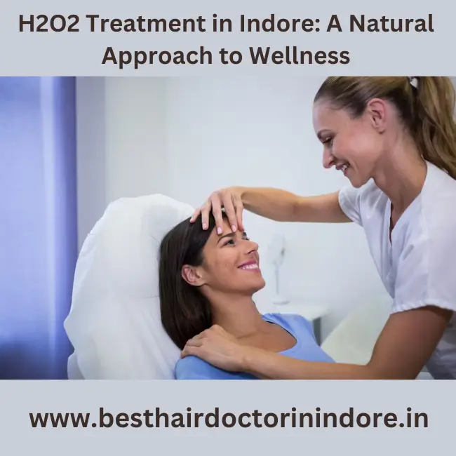 H2O2 Treatment in Indore