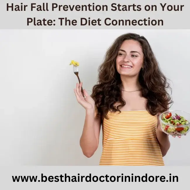 Hair Fall Prevention : The Diet Connection hair doctor in Indore